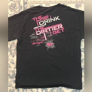 The more I drink the dirtier I get Dirtbike tee size XL